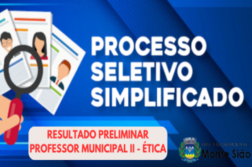 RESULTADO PRELIMINAR DO PROCESSO SELETIVO PARA CONTRATAÇÃO DE PROFESSOR MUNICIPAL II - ÉTICA