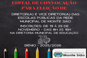 EDITAL DE CONVOCAÇÃO PARA ELEIÇÃO DE DIRETOR(A) E VICE DIRETOR(A) DA REDE PÚBLICA DE ENSINO MUNICIPAL DE MONTE SIÃO