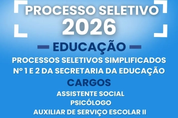 EDITAIS DE PROCESSOS SELETIVOS SIMPLIFICADOS PARA CONTRATAÇÃO DE ASSISTENTE SOCIAL, PSICÓLOGO E AUXILIAR DE SERVIÇO ESCOLAR II 