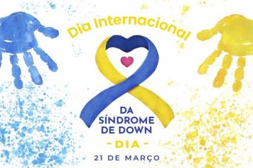 21/3: Dia Mundial da Síndrome de Down