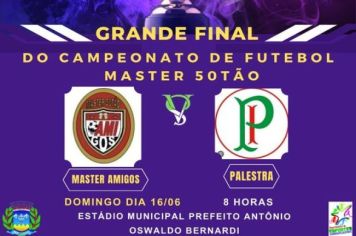 GRANDE FINAL DO CAMPEONATO DE FUTEBOL MASTER 50TÃO ACONTECE NO PRÓXIMO DOMINGO.