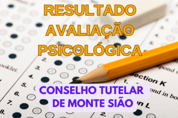 Resultado da avaliação psicológica dos candidatos ao Conselho Tutelar de Monte Sião.