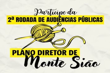 2ª RODADA DE AUDIÊNCIAS PÚBLICAS DO PLANO DIRETOR DE MONTE SIÃO