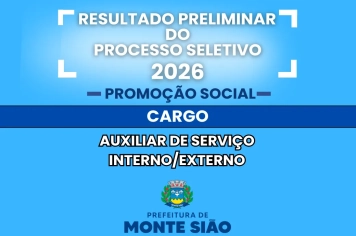 Resultado Preliminar do Processo Seletivo para o cargo de Auxiliar de Serviço Interno e Externo da Promoção Social