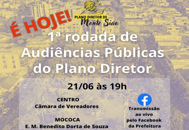Hoje quarta-feira (21/06), acontece a 1ª Audiência Pública do Plano Diretor de Monte Sião e você é o nosso convidado.