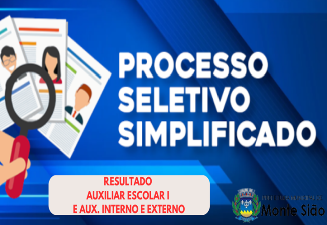 RESULTADO DO PROCESSO SELETIVO PARA AUXILIAR ESCOLAR E AUX. INTERNO E EXTERNO. 