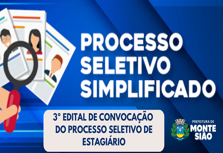 3º EDITAL DE CONVOCAÇÃO DE ESTAGIÁRIOS CLASSIFICADOS NO PROCESSO SELETIVO