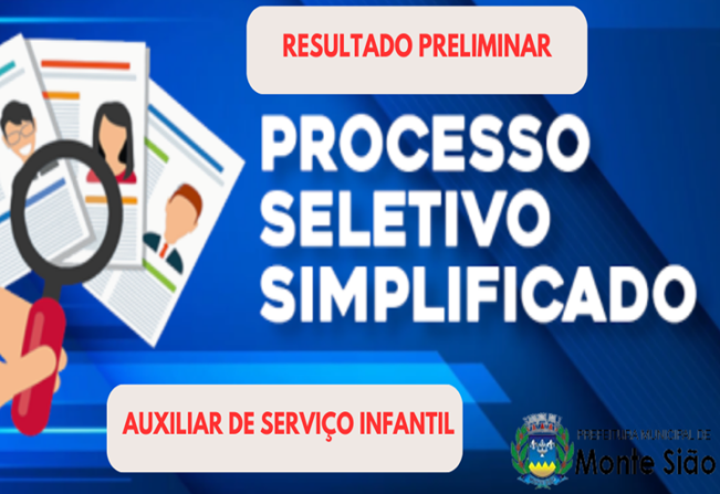 RESULTADO PRELIMINAR DO PROCESSO SELETIVO PARA CONTRATAÇÃO DE AUXILIAR DE SERVIÇO INFANTIL