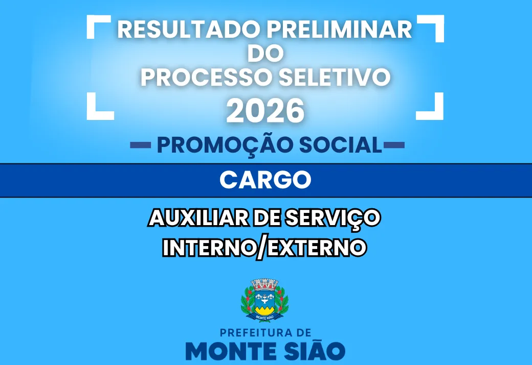 Resultado Preliminar do Processo Seletivo para o cargo de Auxiliar de Serviço Interno e Externo da Promoção Social